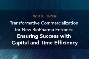 Whitepaper: Transformative Commercialization for New BioPharma Entrants